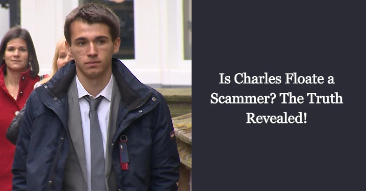 Is Charles Floate a Scammer