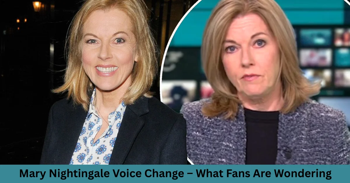 Mary Nightingale Voice Change