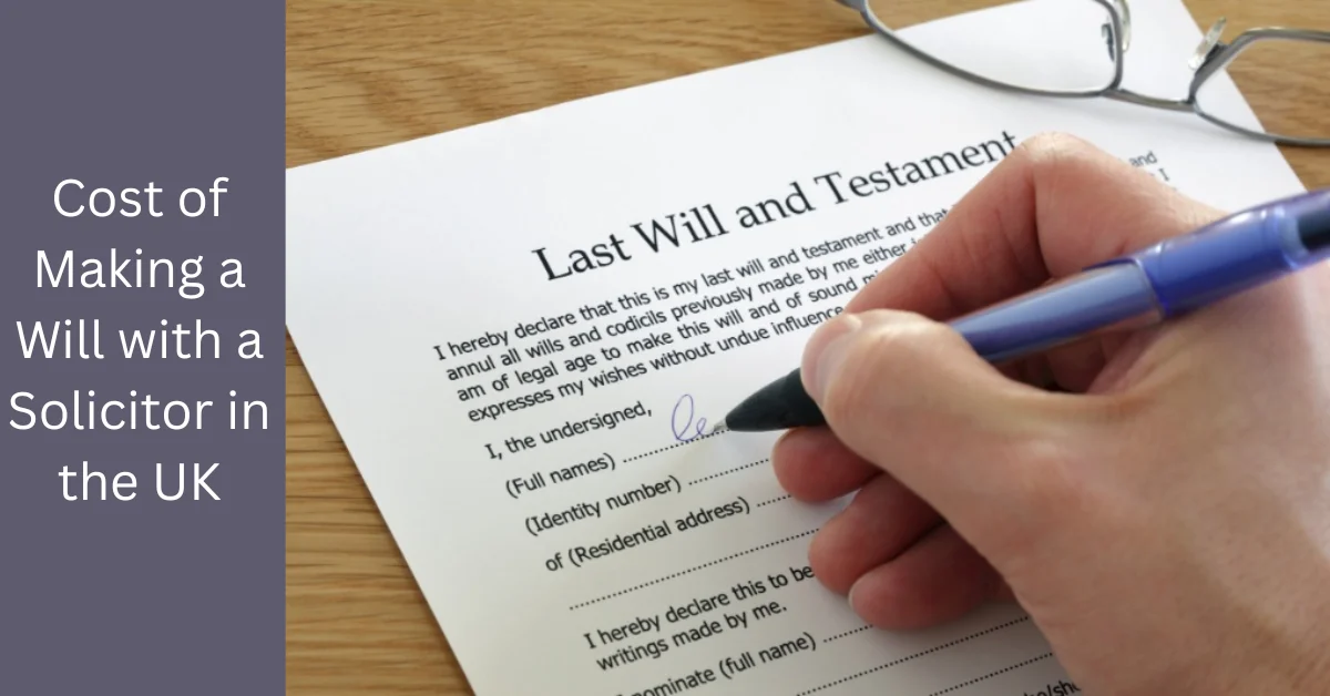 Cost of Making a Will with a Solicitor