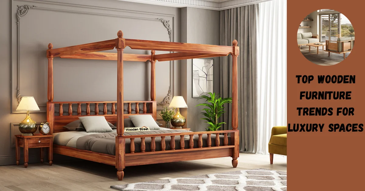 Wooden Furniture Trends