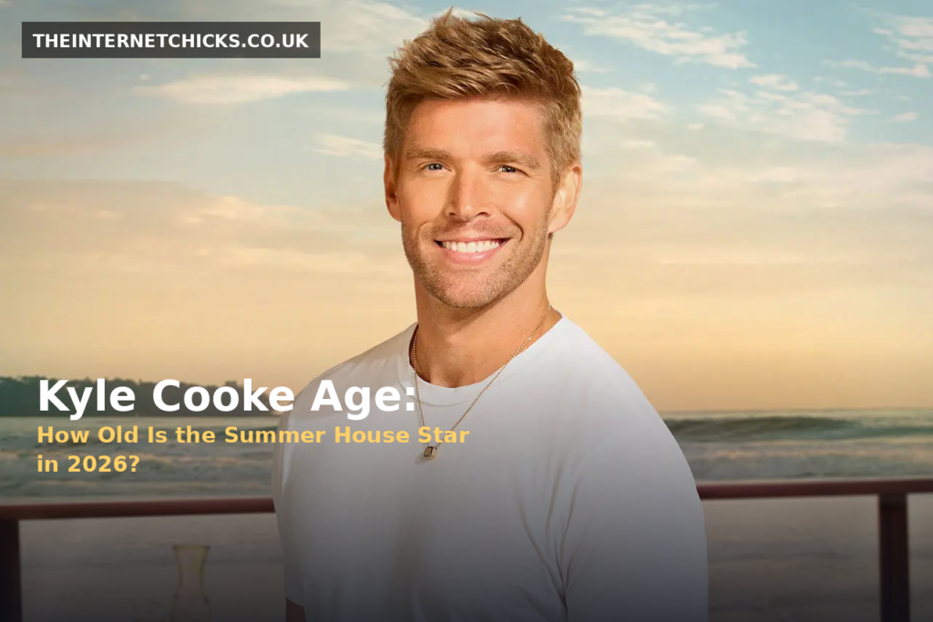 Kyle Cooke Age: How Old Is the Summer House Star in 2026?